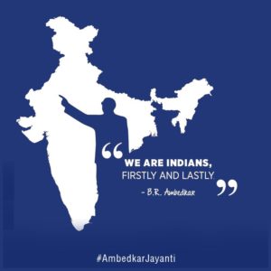 We are because he was - Ambedkar