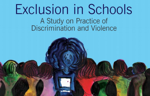 Exclusion in Schools – A Study on Practice of Discrimination and Violence