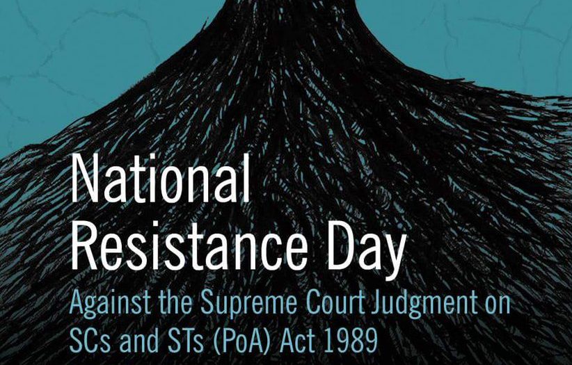 #DalitsAdivasisResist – 1st May to be Observed as “National Resistance Day’ Against the Supreme Court Judgment on SC-ST Act