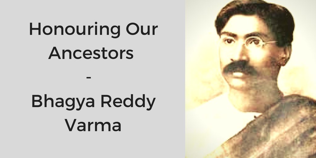 Honouring Our Ancestors – Bhagya Reddy Varma