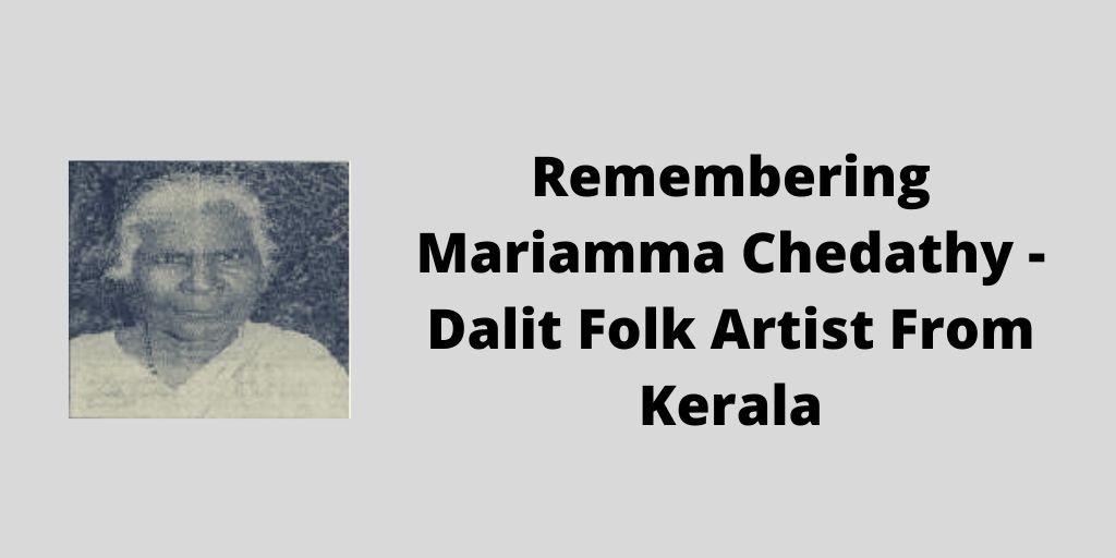 Remembering Mariamma Chedathy – Dalit Folk Artist From Kerala